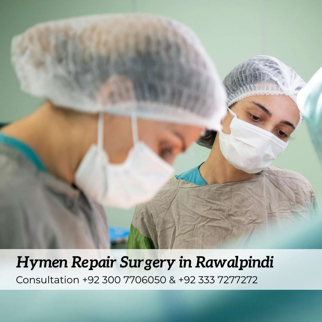 Hymen Repair Surgery in Rawalpindi
