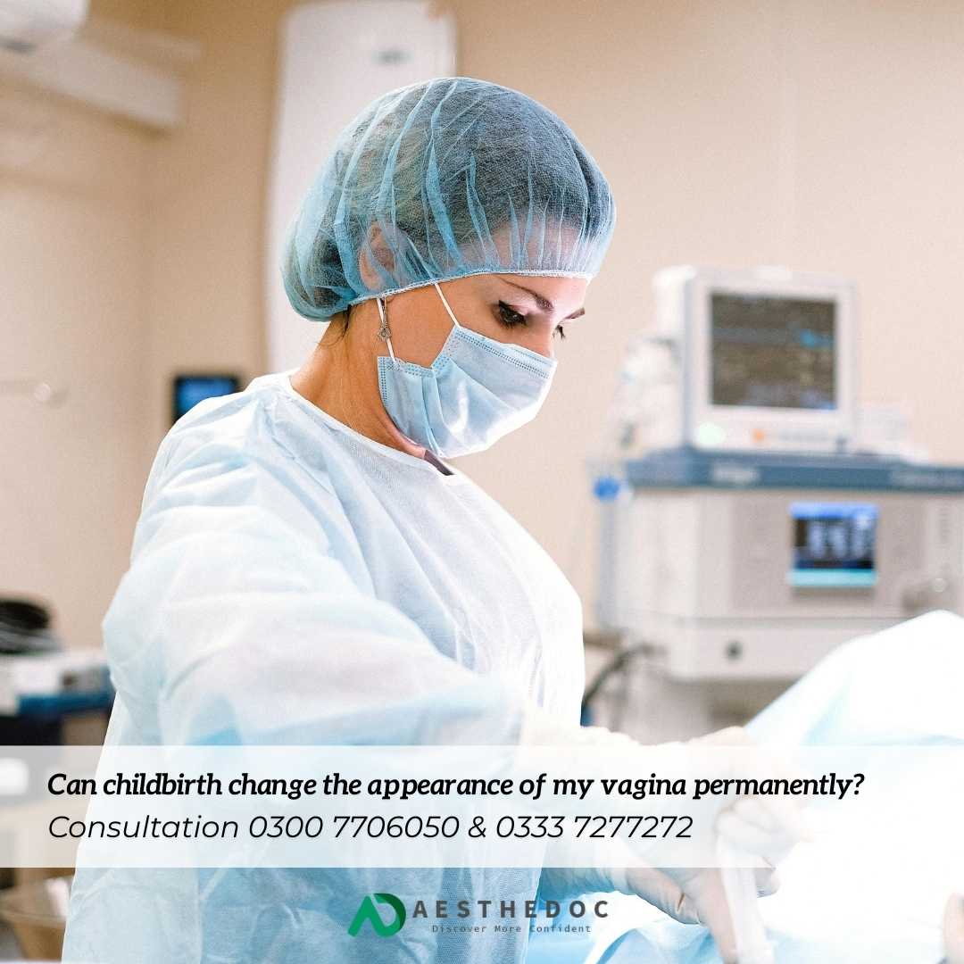 Can childbirth change the appearance of my vagina permanently