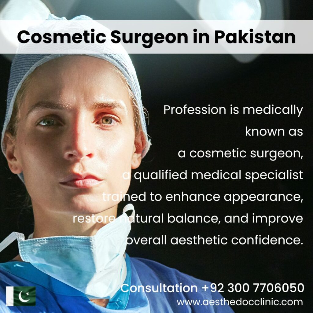 Cosmetic Surgeon in Pakistan