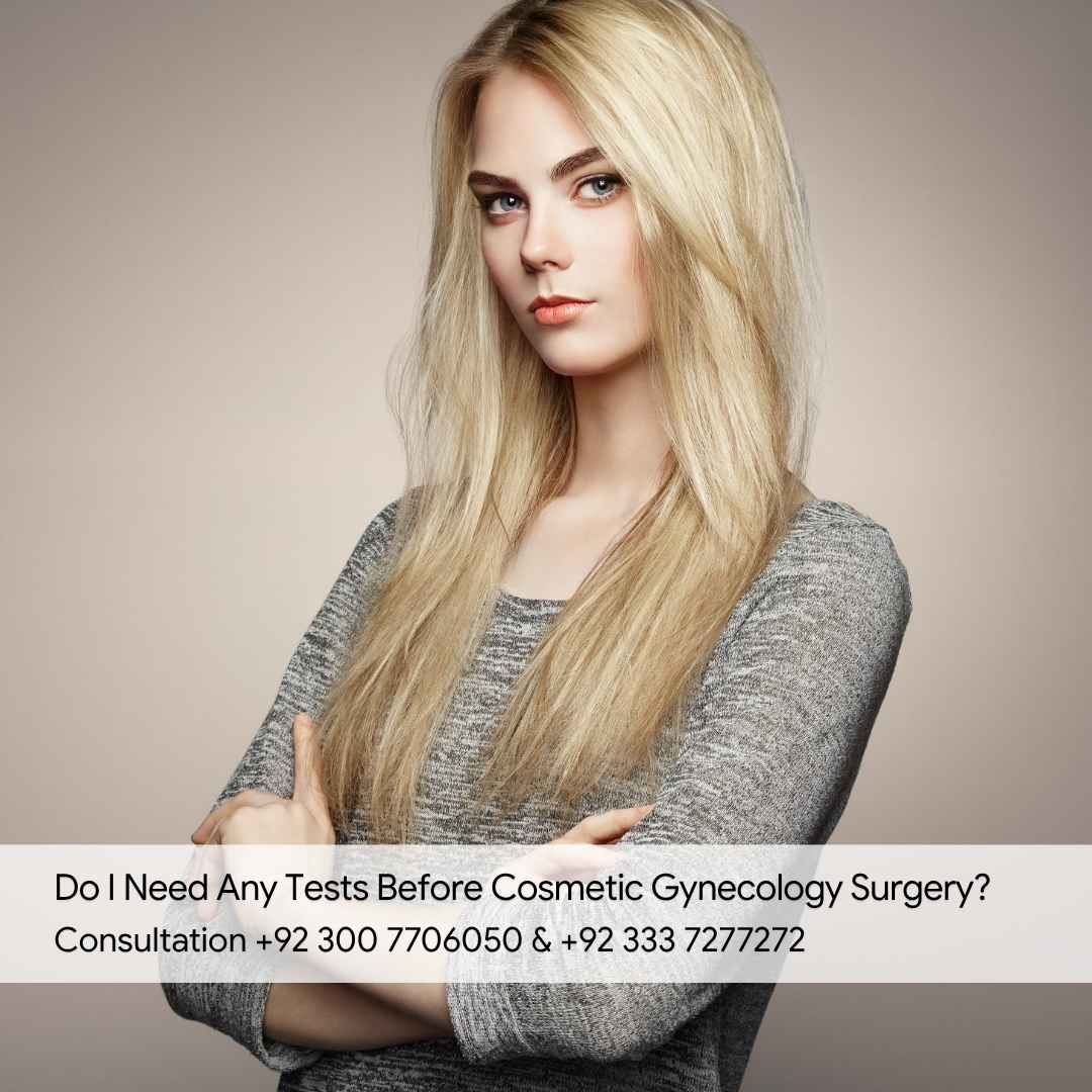 Do I Need Any Tests Before Cosmetic Gynecology Surgery